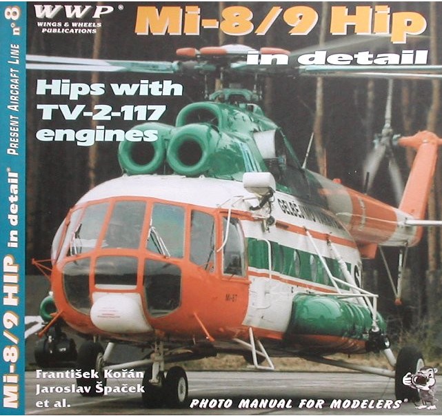 Авиационные книги Ми-8/9 «Hip» (с двигателями ТВ-2-117А) в деталях (WWP Publications)