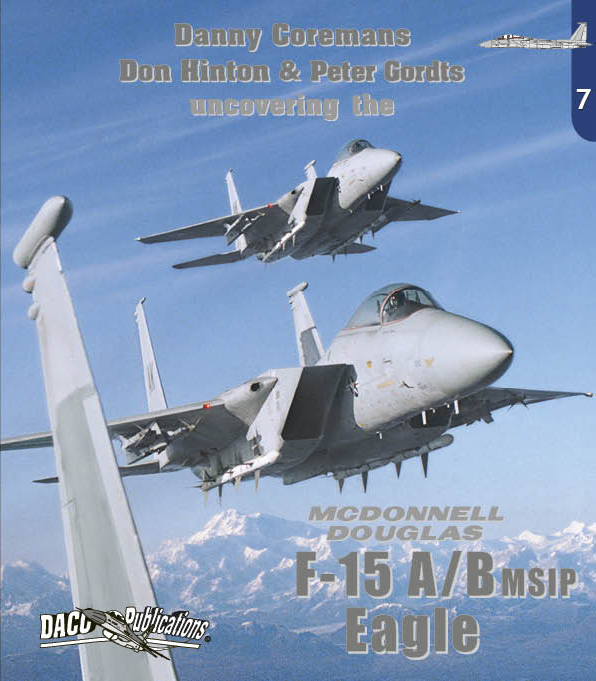 Авиационные книги Uncovering the McDonnell F-15A/B Eagle [F-15B] (Daco Publications)