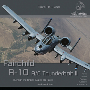 Авиационные книги Duke Hawkins: Fairchild A-10 Thunderbolt (HMH-Publications)
