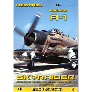 Авиационные книги Douglas A-1 Skyraider US Air Force, US Navy & US marine corps versions (Airmark)